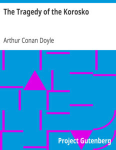 6939a9b9855d7 the tragedy of the korosko by arthur conan doyle Kitap Kapağı