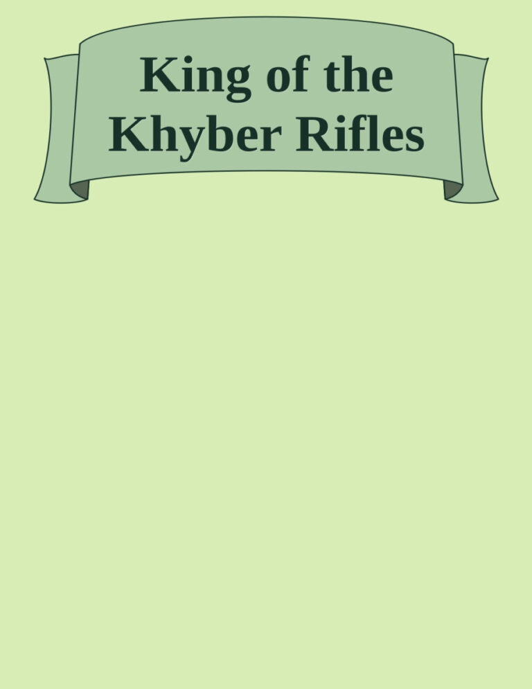 6939b7fd25453 king of the khyber rifles a romance of adventure by talbot mundy Kitap Kapağı
