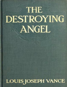 694128384a581 the destroying angel a curious story of woman s love by louis joseph vance Kitap Kapağı
