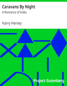 69412bd5a0ccb caravans by night a romance of india by harry hervey Kitap Kapağı