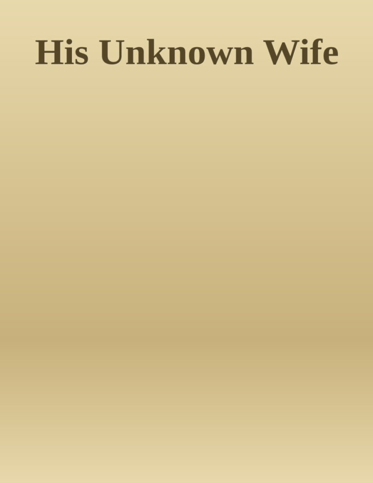 69413717bd4f1 his unknown wife by louis tracy Kitap Kapağı