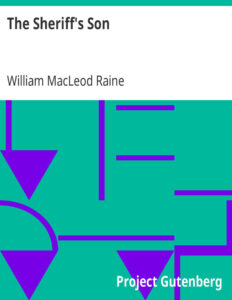 69445f37a4f1c the sheriff s son by william macleod raine Kitap Kapağı