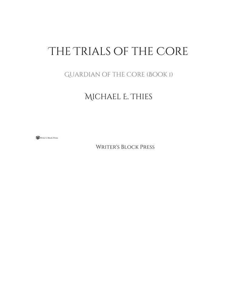 6945605c85136 the trials of the core by michael e thies Kitap Kapağı