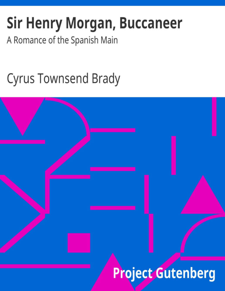 69456f23d03b1 sir henry morgan buccaneer a romance of the spanish main by cyrus townsend brady Kitap Kapağı