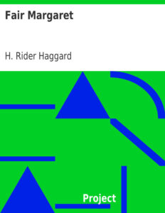 6945704c9f08e fair margaret by h rider haggard Kitap Kapağı