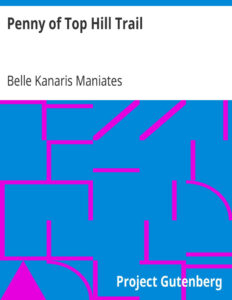 6945a946d9aba penny of top hill trail by belle kanaris maniates Kitap Kapağı