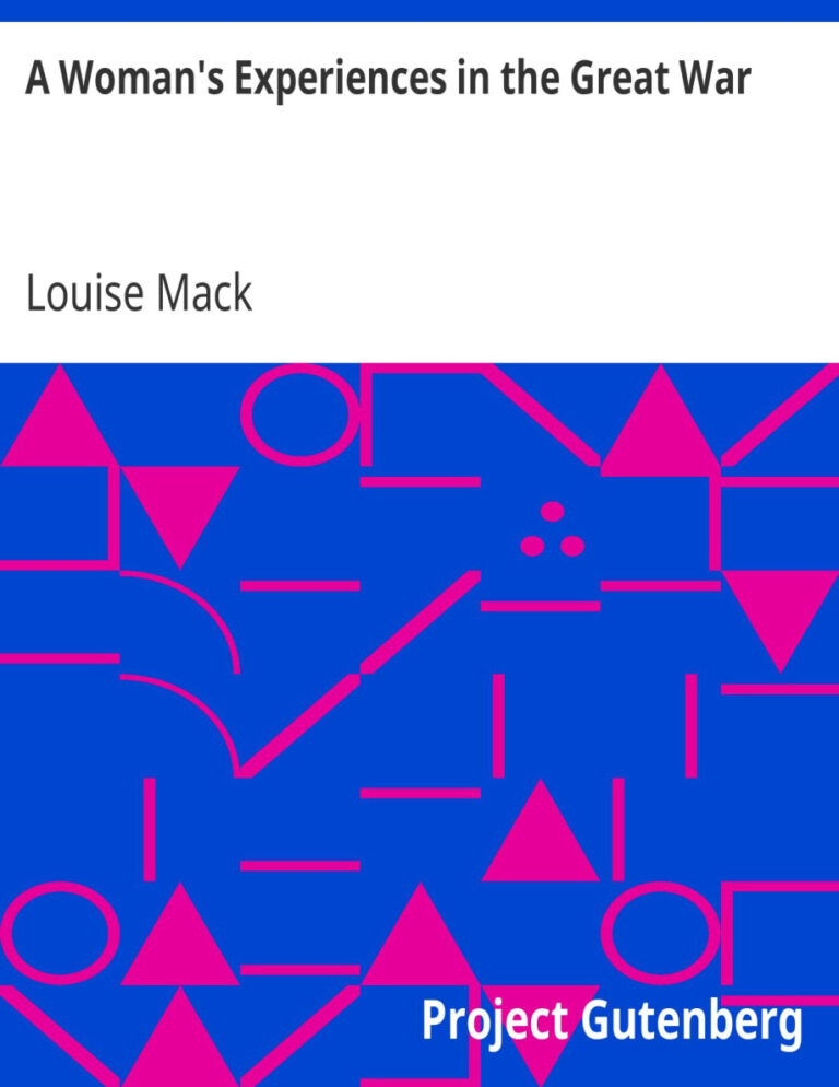 A Woman’s Experience in the Great War PDF Download – Louise Mack