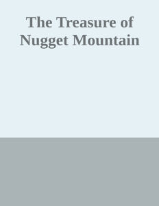 694677c5a3995 the treasure of nugget mountain jack hildreth among the indians by karl friedrich may Kitap Kapağı