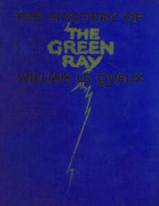 69467e4ed5bc7 the mystery of the green ray by william le queux Kitap Kapağı
