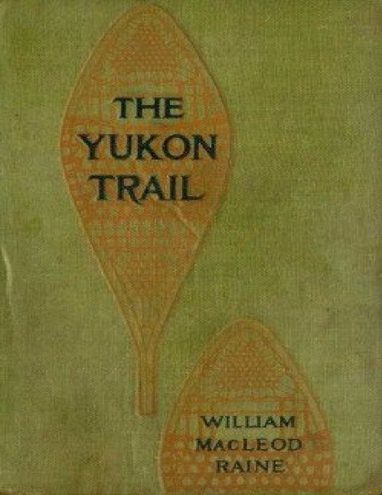 69485f3eca70e the yukon trail a tale of the north by william macleod raine Kitap Kapağı
