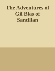 6948ed00de7d6 the adventures of gil blas of santillane by alain ren le sage Kitap Kapağı
