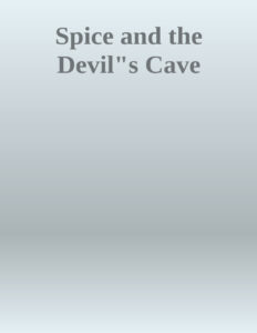 6948f4f689655 spice and the devil s cave by agnes danforth hewes Kitap Kapağı