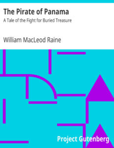 694902428e0c4 the pirate of panama a tale of the fight for buried treasure by william macleod raine Kitap Kapağı