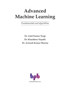 Advanced Machine Learning Dr Amit Kumar Tyagi Kitap Kapağı
