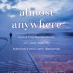 Almost Anywhere Krista Schlyer Kitap Kapağı