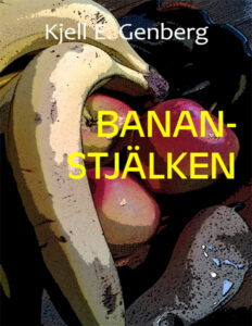 Bananstjalken Genberg Kjell E Kitap Kapağı