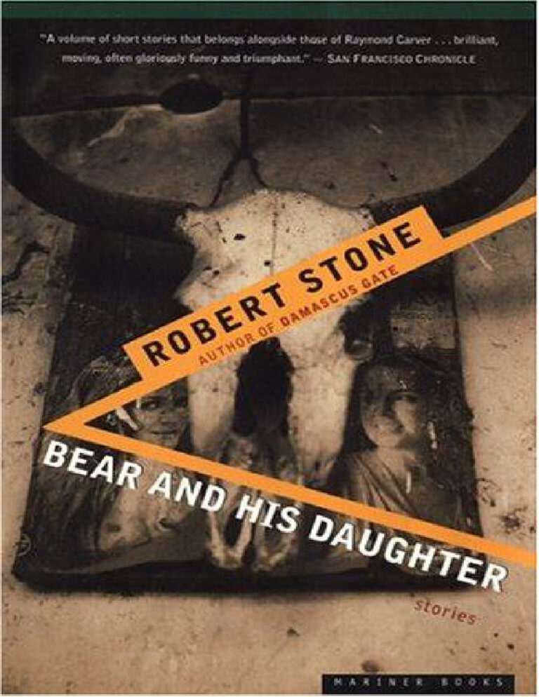 Bear and His Daughter Robert Stone Kitap Kapağı