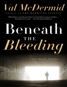 Beneath The Bleeding Val McDermid Kitap Kapağı