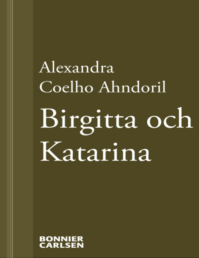 Birgitta och Katarina Ahndoril Alexandra Coelho Kitap Kapağı