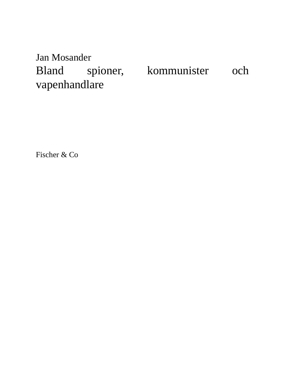 Bland spioner, kommunister och vapenhandlare PDF Download