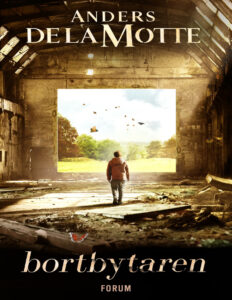 Bortbytaren Swedish Edition Anders de la Motte Kitap Kapağı