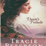 Dawns Prelude Tracie Peterson Kitap Kapağı