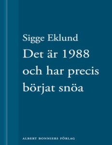Det ar 1988 och har precis borjat snoa Eklund Sigge Kitap Kapağı