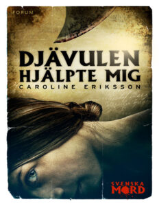 Djavulen hjalpte mig Eriksson Caroline Kitap Kapağı