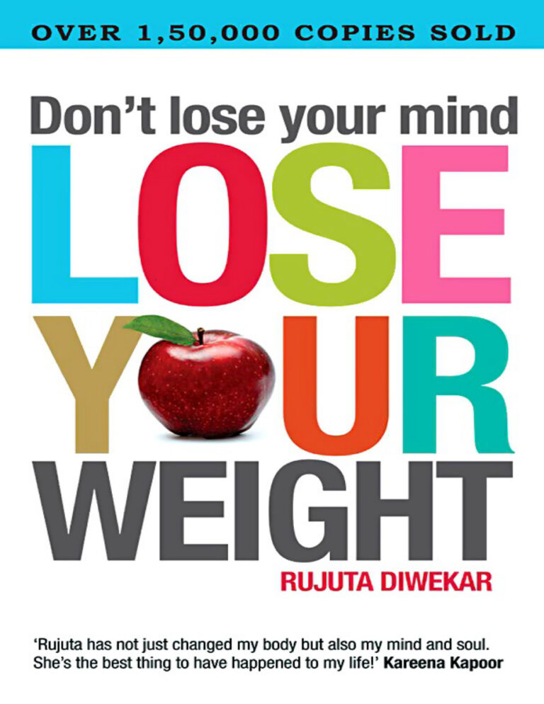 Don’t Lose Your Mind, Lose Your Weight PDF – Rujuta Diwekar