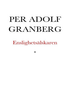Enslighetsalskaren eller Bref fran en ung Man pa Landet Swedish Edition Granberg Per Adolf Kitap Kapağı
