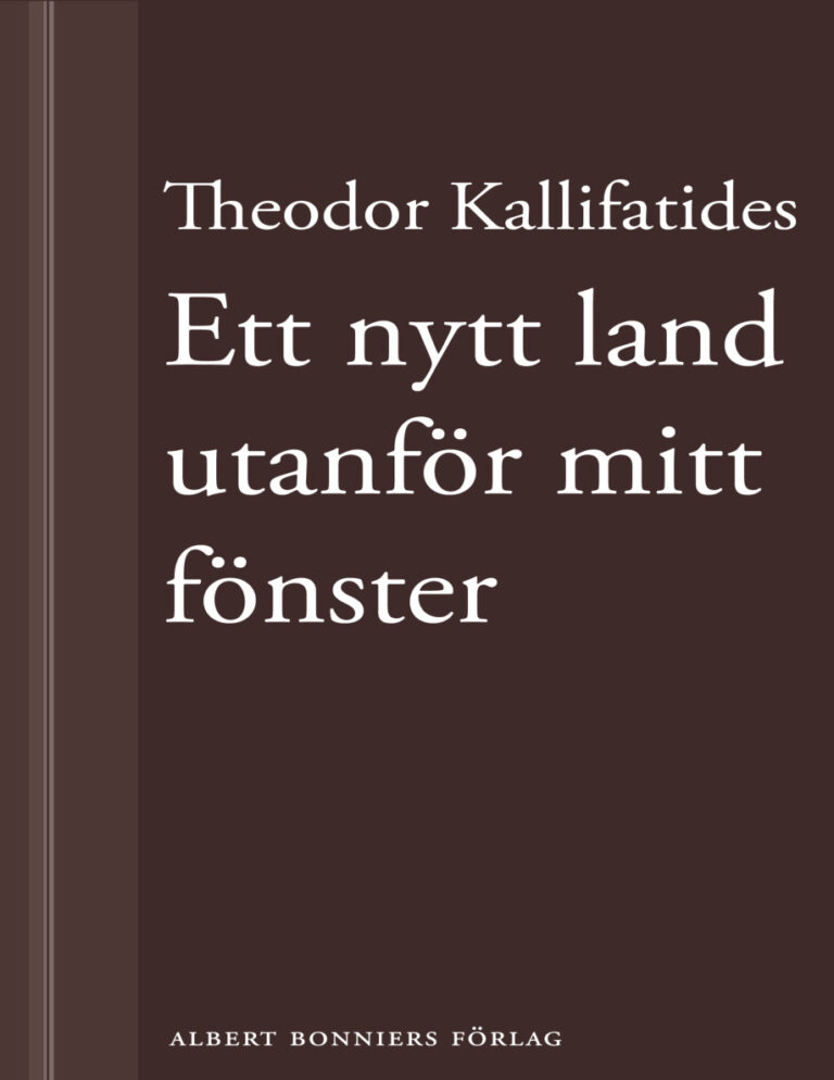 Ett nytt land utanför mitt fönster PDF Download – Kallifatides Theodor