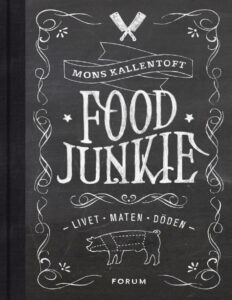 Food Junkie livet maten doden Kallentoft Mons Kitap Kapağı
