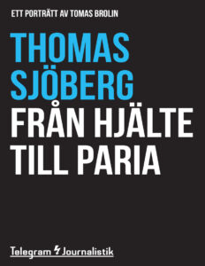 Fran hjalte till paria Ett portratt av Tomas Brolin Sjoberg Thomas Kitap Kapağı