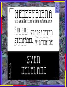 Hedebyborna Samlingsutgava Innehaller Aminne Stenfagel Vinteride och Stadsporten Delblanc Sven Kitap Kapağı