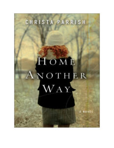 Home Another Way Christa Parrish Kitap Kapağı