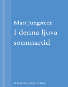 I denna ljuva sommartid Jungstedt Mari Kitap Kapağı