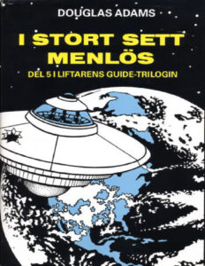 I stort sett menlos del 5 i Liftarens guide trilogin Adams Douglas Kitap Kapağı