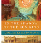 In the Shadow of the Sun King Golden Keyes Parsons Kitap Kapağı