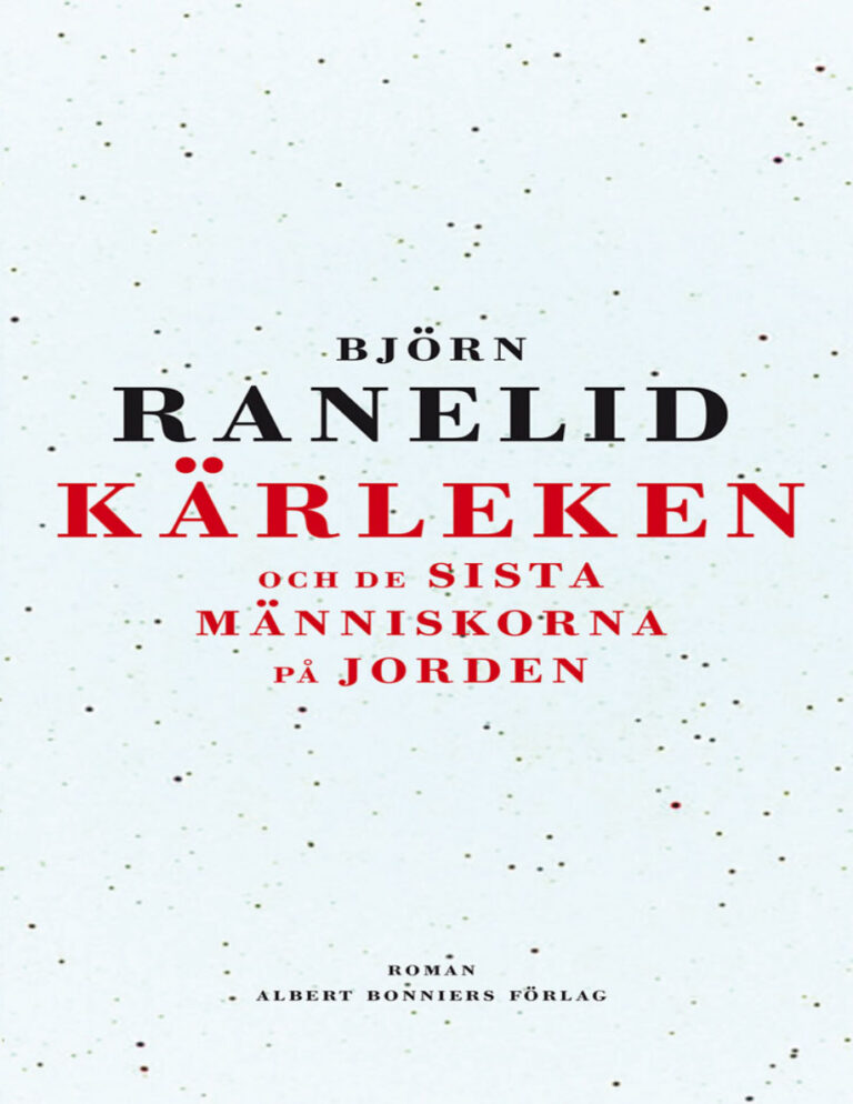 Karleken och de sista manniskorna pa jorden Ranelid Bjorn Kitap Kapağı