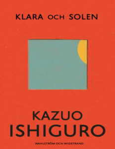 Klara och Solen Swedish Edition KAZUO ISHIGURO Kitap Kapağı
