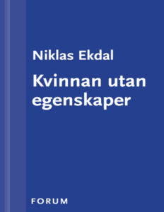 Kvinnan utan egenskaper Ekdal Niklas Kitap Kapağı