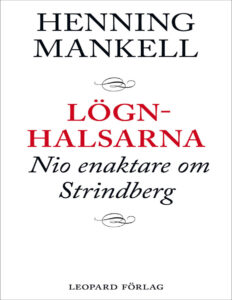 Lognhalsarna nio enaktare om Strindberg Mankell Henning Kitap Kapağı