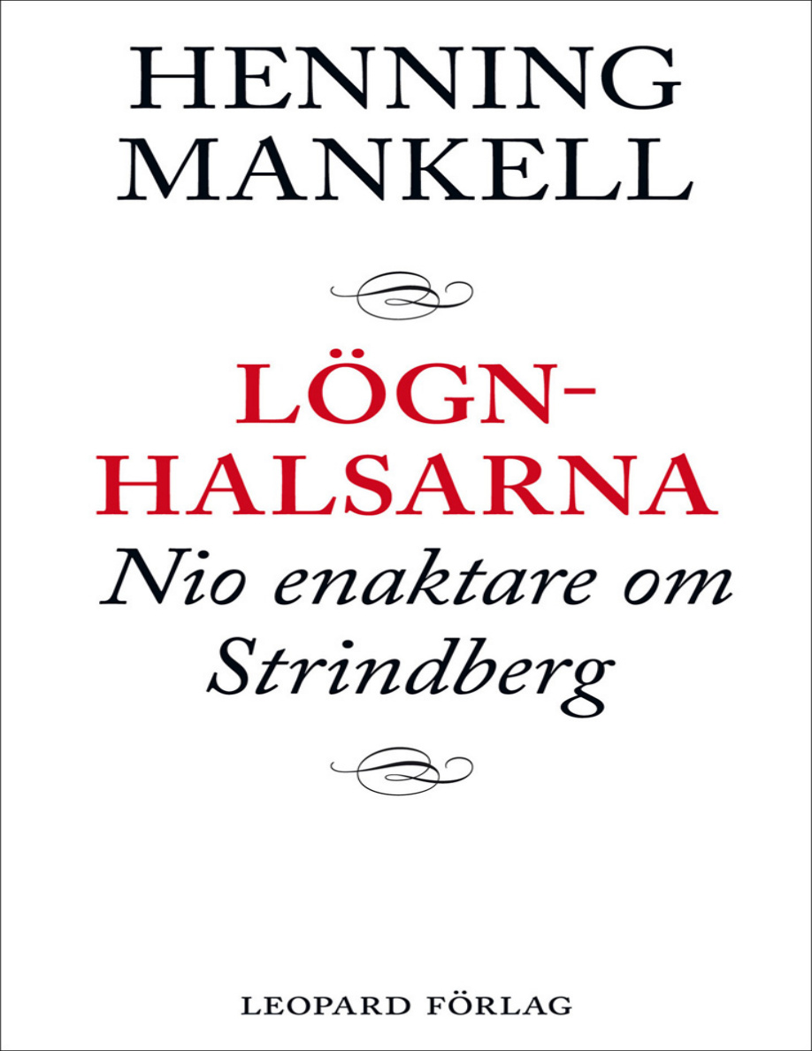 Lögnhalsarna: nio enaktare om Strindberg PDF Download