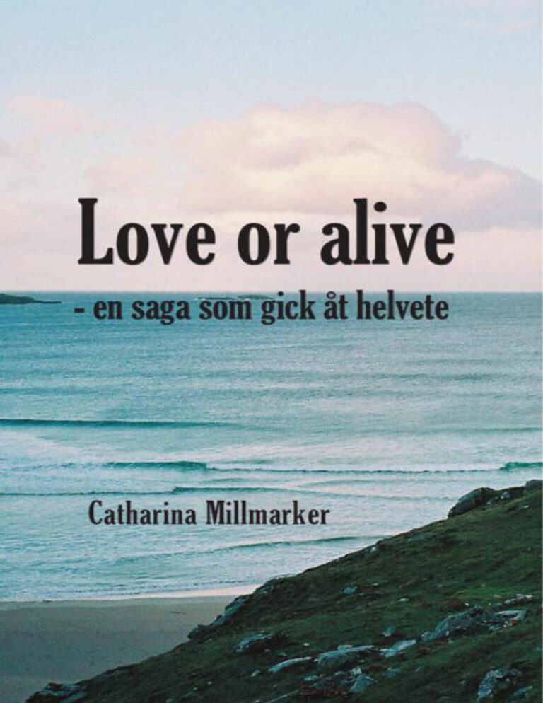 Love or alive: en saga som gick åt helvete PDF Download – Millmarker Catharina