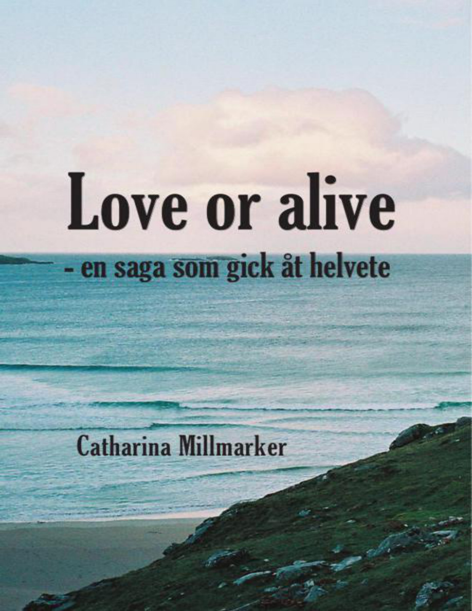 Love or alive: en saga som gick åt helvete PDF Download