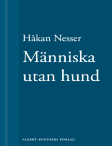 Manniska utan hund Nesser Hakan Kitap Kapağı