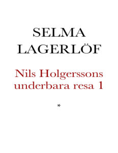 Nils Holgerssons underbara resa genom Sverige Swedish Edition Lagerlof Selma Kitap Kapağı