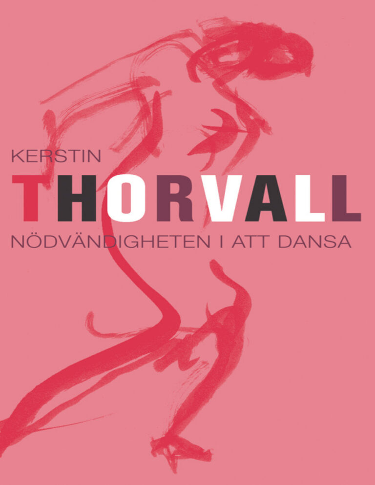 Nodvandigheten i att dansa Thorvall Kerstin Kitap Kapağı