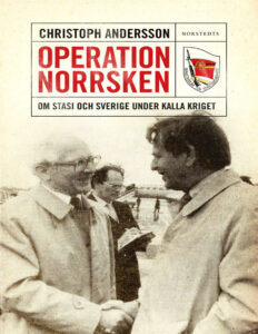 Operation Norrsken Om Stasi och Sverige under kalla kriget Andersson Christoph Kitap Kapağı