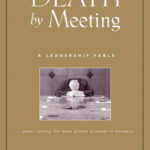 Patrick Lencioni Death by Meeting A Leadership Fable About Solving Kitap Kapağı